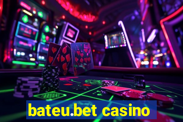 bateu.bet casino